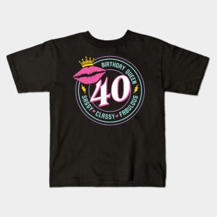 40 and Fabulous Tee 40th Birthday queen sassy and classy gift 40th Birthday gift For Women Fabulous 40 Kids T-Shirt